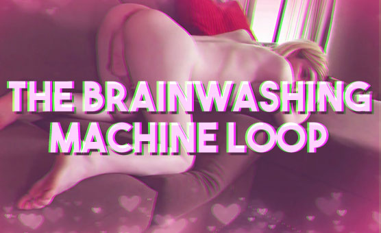 The Brainwashing Machine Loop