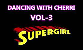 Dancing With Cherri - Supergirl