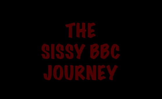 The Sissy BBC Journey - The Beginning