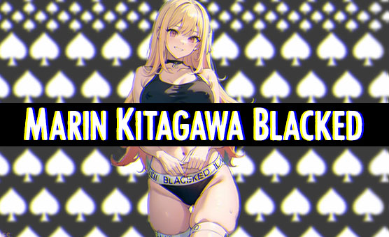 Marin Kitagawa Blacked