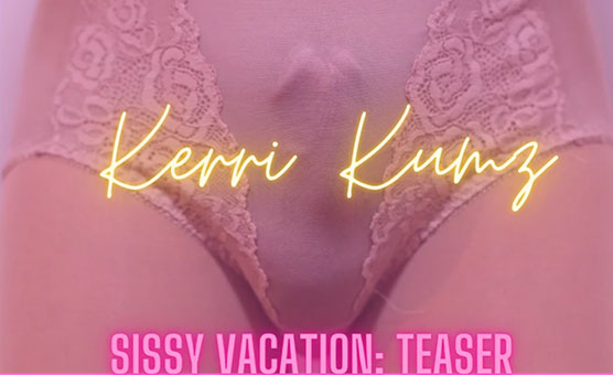Sissy Vacation - Teaser Draft