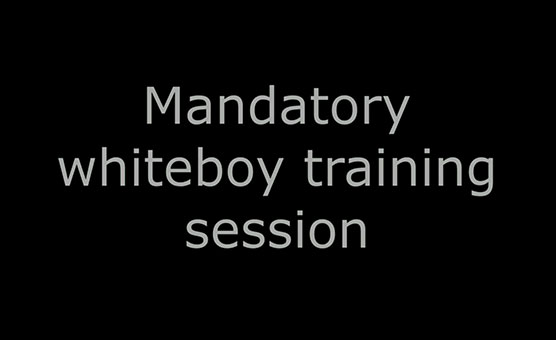 Mandatory Whiteboi Training