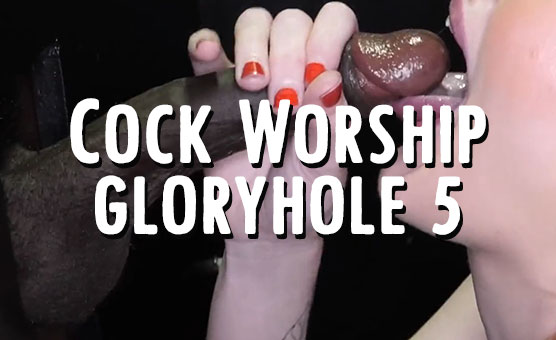Cock Worship - Gloryhole 5