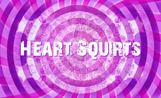 Heart Squirts - Teaser