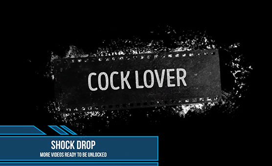 Cock Lover Shock Drop By Drogon