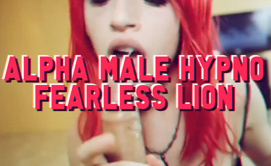 Alpha Male Hypno - Fearless Lion