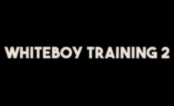 Whiteboy Training 2