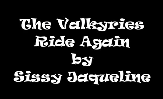 Valkyries Ride Again