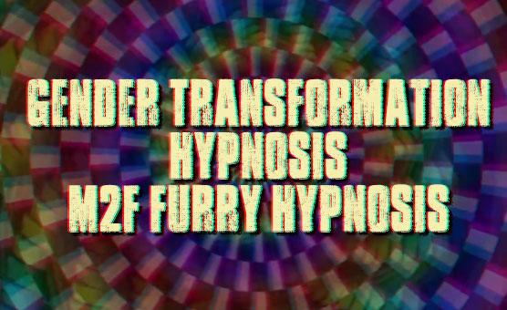 Gender Transformation Hypnosis - M2F Furry Hypnosis