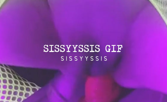 Sissyyssis Gif