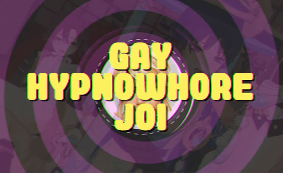 Gay HypnoWhore JOI