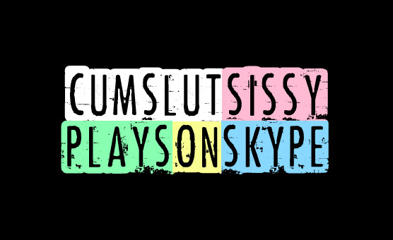 Cum Slut Sissy Plays On Skype