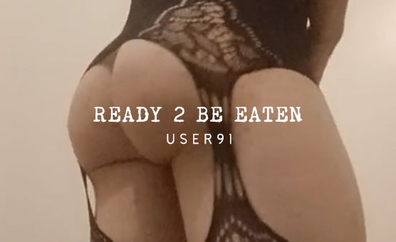Ready 2 Be Eaten
