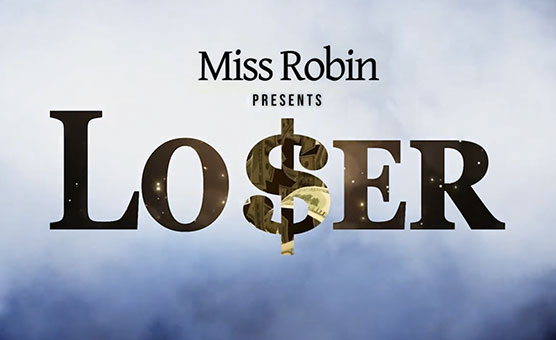 Loser - By Miss Robin