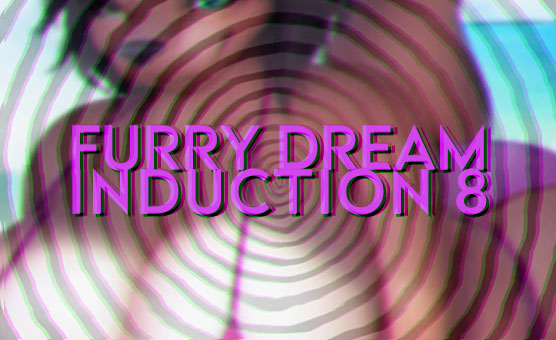 Furry Dream Induction 8