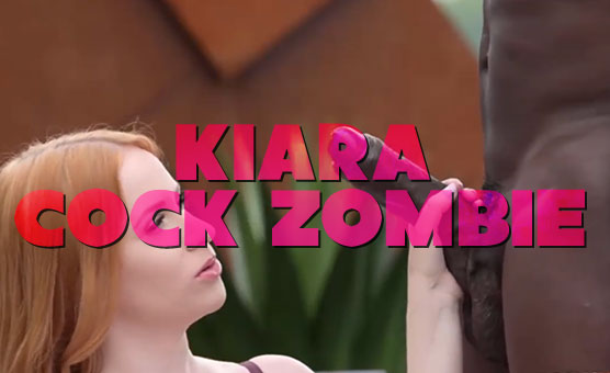 Kiara Cock Zombie