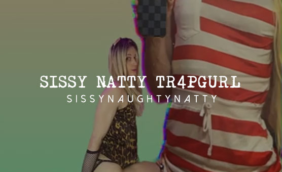 Sissy Natty TR4PGurl