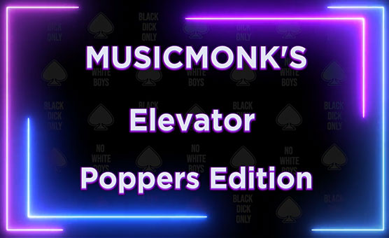 Musicmonk's Elevator PMV - Poppers Edition