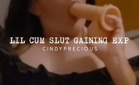 Lil Cum Slut Gaining Exp