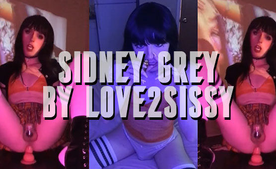 Sidney Grey By LOVE2SISSY