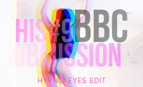 His9 BBC Submission - Hypno Eyes Edit