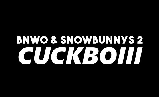 BNWO And Snowbunnys Compilation 2
