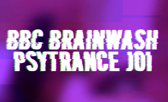 BBC Brainwash Psytrance JOI