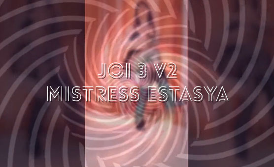 JOI 3 V2 Preview - Mistress Estasya
