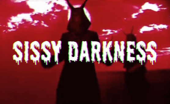 Sissy Darkness