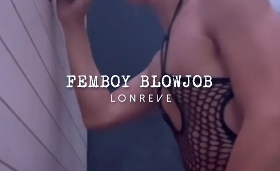 Femboy Blowjob