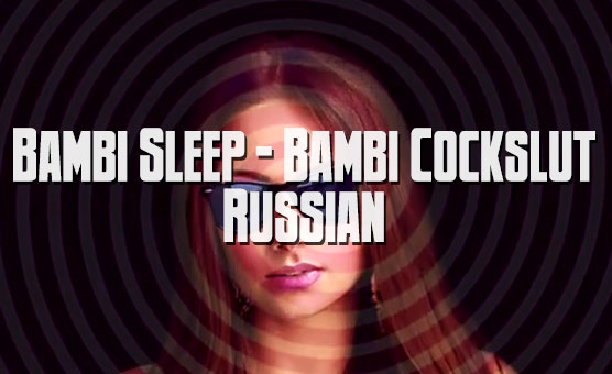 Bambi Sleep - Bambi Cockslut - Russian