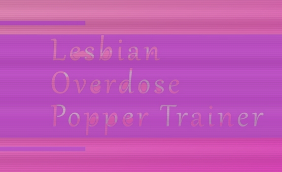 Lesbian Overdose Poppers Trainer