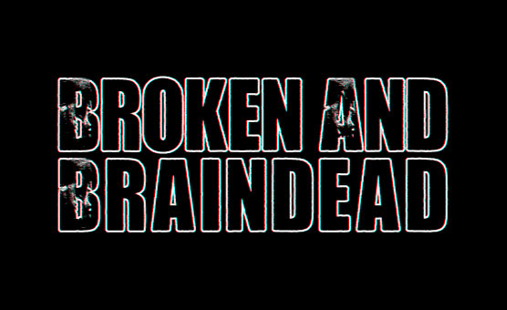 Broken And Braindead - Gapegoddess