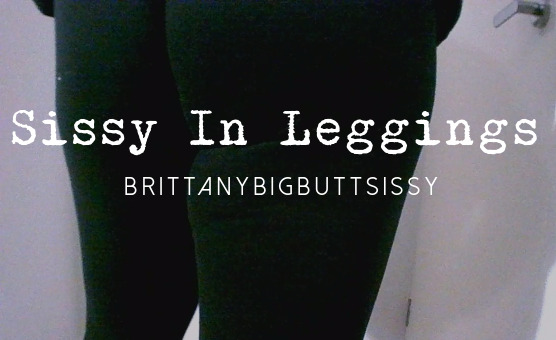 Fat Sissy In Leggings