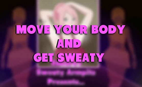 Move Your Body And Get Sweaty - Armpits HMV