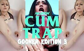 Cum Trap Gooner Edition 3