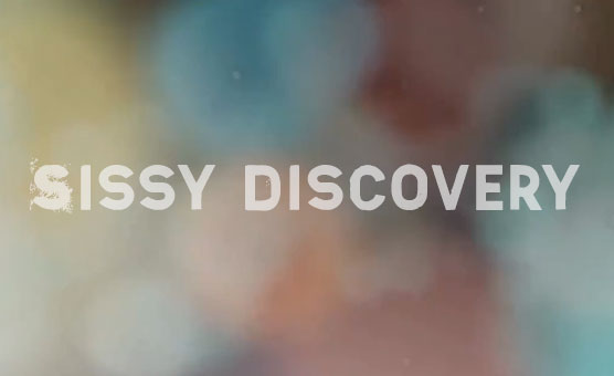 Sissy Discovery