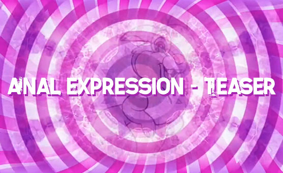 Anal Expression - Teaser