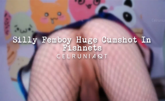 Silly Femboy Huge Cumshot In Fishnets - Teaser
