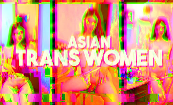 Asian Trans Women