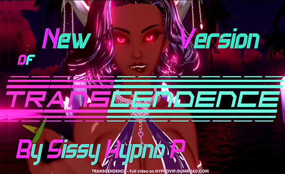 New Version Of Transcendence -  By Sissy Hypno P