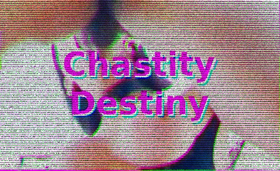 Chastity Destiny