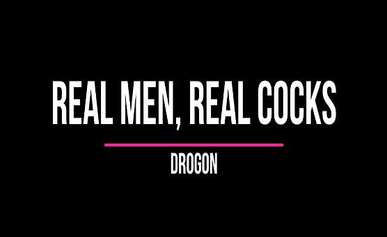 Real Men Real Cocks - By Drogon
