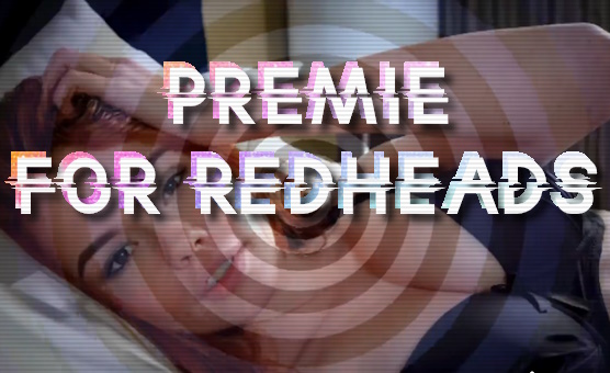 Prematurely Cum In Your Pants For Redheads