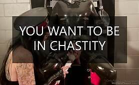 You Want To Be In Chastity - Chastity Cuckold Training