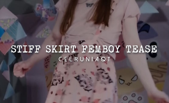 Stiff Skirt Femboy Tease