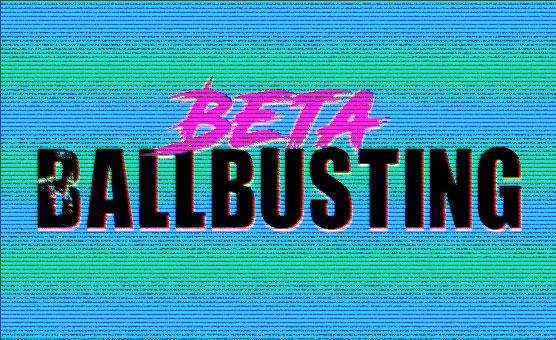 Beta Ballbusting
