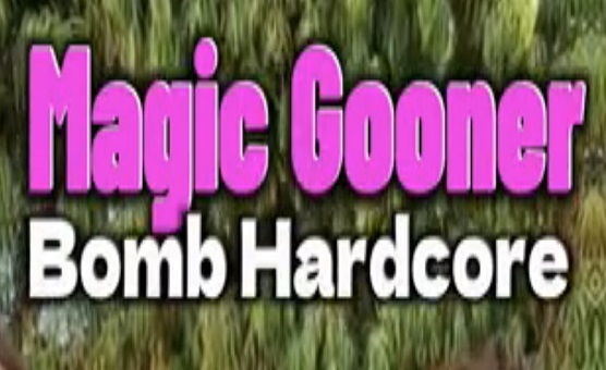 Magic Gooner Bomb Hardcore