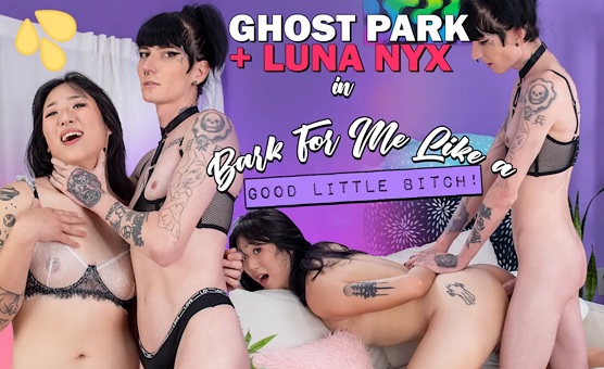 Bark For Me Like A Good Little Bitch - Ghost Park And Luna Nyx