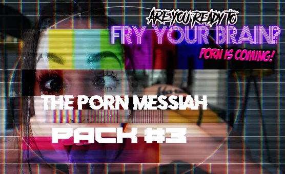 The Porn Messiah - Goon Pack 3